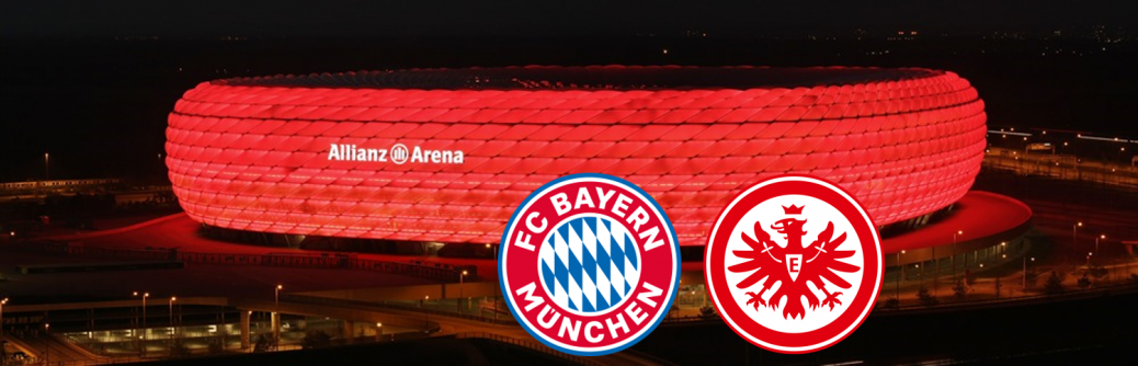 FC BAYERN  vs Eintracht Frankfurt